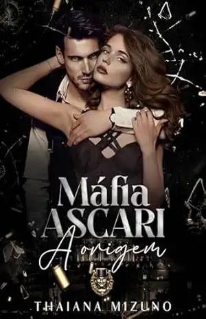 MÁFIA ASCARI ORIGEM: Prelúdio – THAIANA MIZUNO