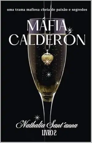 Máfia Calderón – Livro 2 – Nathalia  Sant´anna