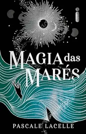 Magia das marés: Deuses afogados – Vol. 1 – Pascale Lacelle