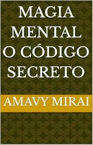 Magia mental O código secreto – Amavy Mirai