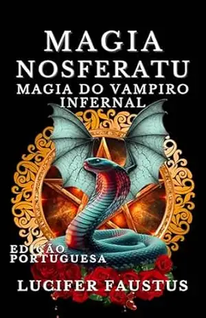 Magia Nosferatu: Magia do Vampiro Infernal – Lucifer  Faustus