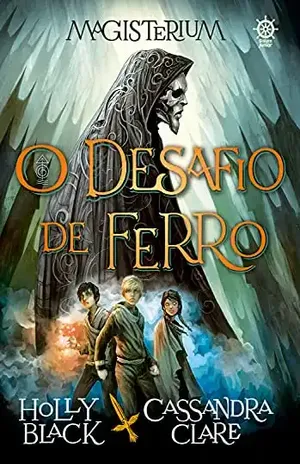 Magisterium: O desafio de ferro (Vol. 1) – Cassandra Clare