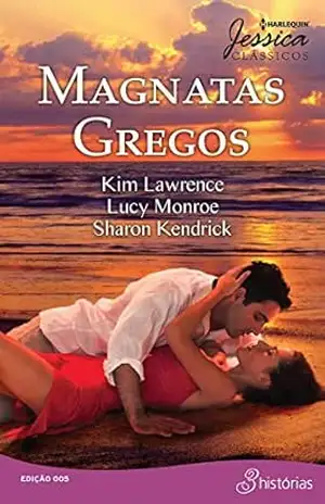 Magnatas Gregos (Harlequin Jessica Clássicos Livro 5) - Kim Lawrence