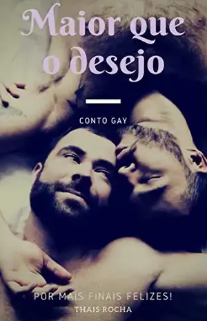 Maior que o desejo - Thais Rocha