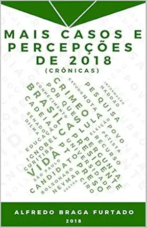 Mais Casos e Percepções de 2018 – Alfredo Braga Furtado