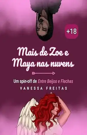 Mais de Zoe e Maya nas nuvens: Um spin–off de Entre Beijos e Flechas – Vanessa Freitas