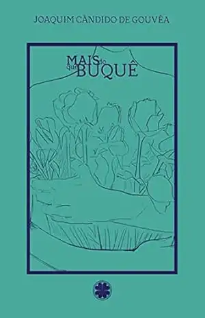 Mais do que buquê – Joaquim  Cândido de Gouvêa