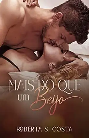 Mais do que um Beijo – Roberta S. Costa