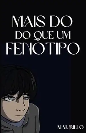Mais do que um fenótipo – M Murillo