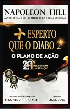 Mais Esperto que o Diabo 2: O plano de ação: 20+1 dias para sair da Alienação – Napoleon Hill