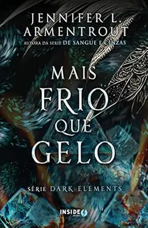 Mais frio que gelo – Volume 2 da série Dark Elements – Jennifer L. Armentrout