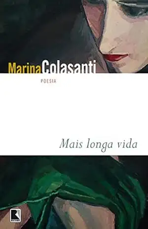 Mais longa vida – Marina Colasanti