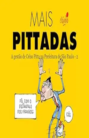 Mais Pittadas: A gestão de Celso Pitta na Prefeitura de São Paulo – 2 (Coleção Humor Paulistano Livro 3) – Cláudio  de Oliveira