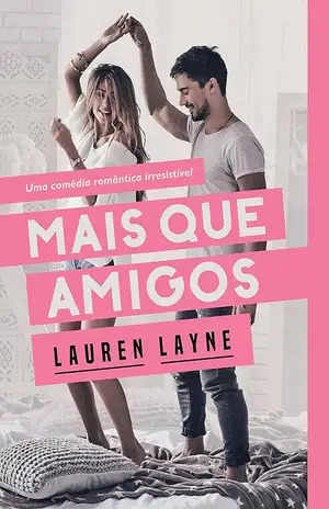 Mais que amigos - Lauren Layne