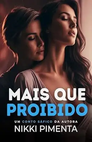 Mais que Proibido: Conto de Romance Sáfico (Mais que Desejos) – Nikki Pimenta