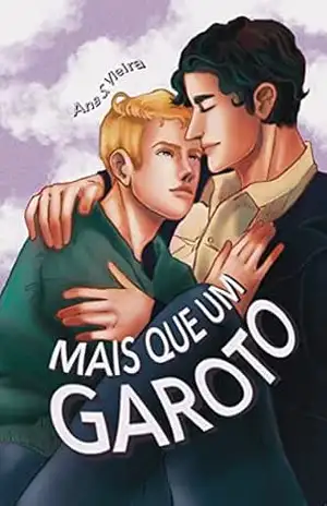 Mais que um garoto (Duologia Garoto Livro 2) – Ana  S. Vieira