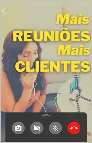 Mais Reuniões = Mais Clientes: Como simples conversas podem trazer mais clientes para seu negócio – Negócio  Exponencial