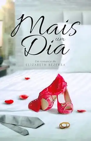 Mais um dia: Livro 2 – Elizabeth Bezerra