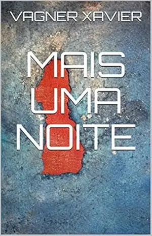 Mais uma noite - Vagner Xavier