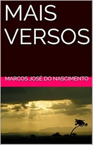 MAIS VERSOS – MARCOS JOSÉ DO NASCIMENTO