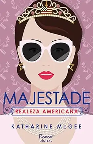Majestade (Realeza americana Livro 2) - Katharine McGee