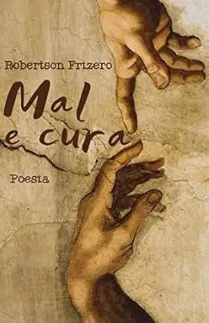 Mal e Cura: Poesia – Robertson Frizero