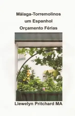 Málaga –Torremolinos um Espanhol Orçamento Férias (O Diario Ilustrado de Llewelyn Pritchard MA Livro 6) - Llewelyn Pritchard MA