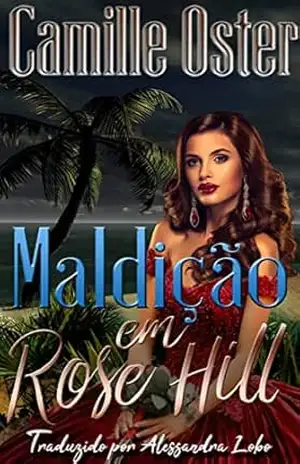 Maldição em Rose Hill – Camille Oster