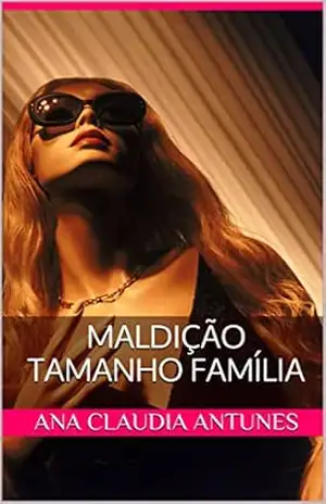Maldição tamanho família – Ana Claudia Antunes