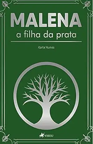 Malena a filha da prata – Karla Nunes