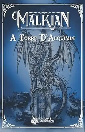 Malkian 2: A torre d’alquimia – Hélio de Mendonça Rocha