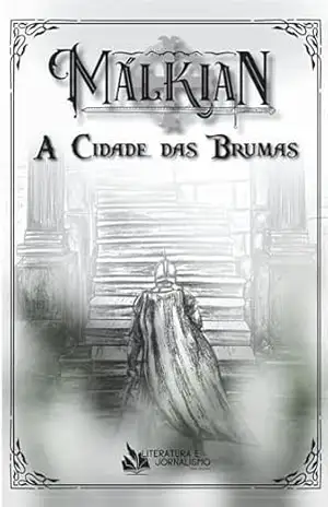 Malkian 3: A cidade das brumas – Hélio  de Mendonça Rocha