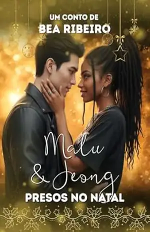 Malu & Jeong – Presos No Natal – Bea Ribeiro
