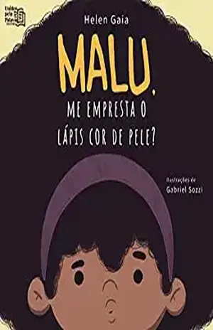 Malu, me empresta o lápis Bege? – Helen Gaia