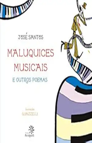 Maluquices musicais e outros poemas – Jose Santos