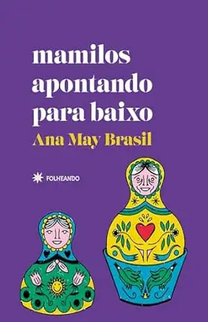 Mamilos apontando para baixo – Ana May Brasil