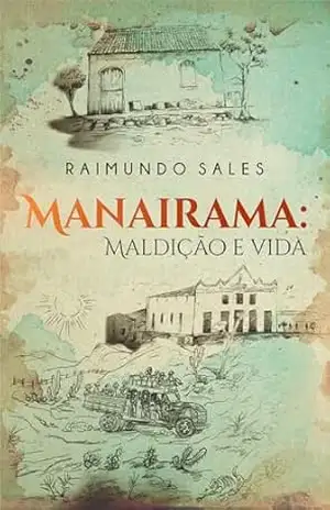 Manairama – Maldição e Vida - Raimundo Sales