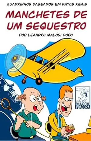 Manchetes De Um Sequestro – Leandro Malósi Dóro