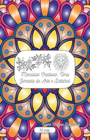 Mandalas Criativas: Uma Jornada de Arte e Detalhes – ELAENE CRISTINA DA SILVA DA SILVA