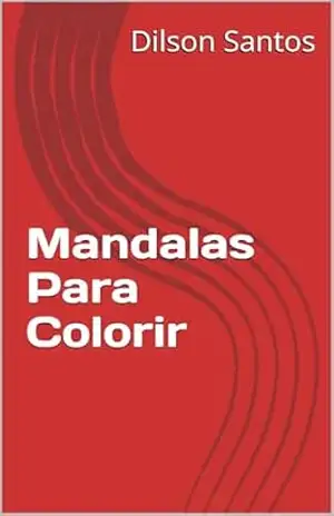 Mandalas Para Colorir - Dilson Santos