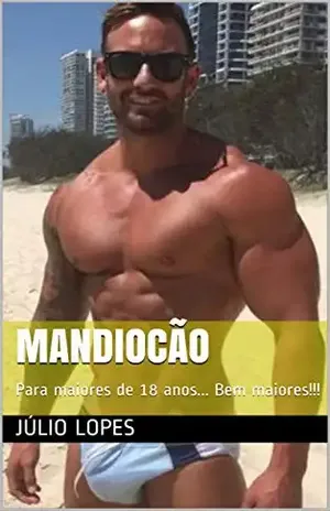 Mandiocão: Para maiores de 18 anos… Bem maiores!!! – Júlio Lopes