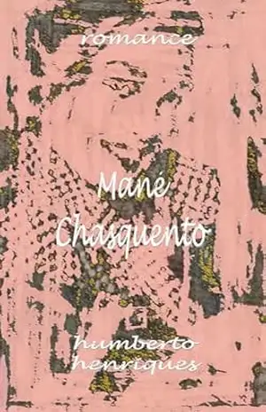 Mané Chasquento – José Humberto da Silva Henriques