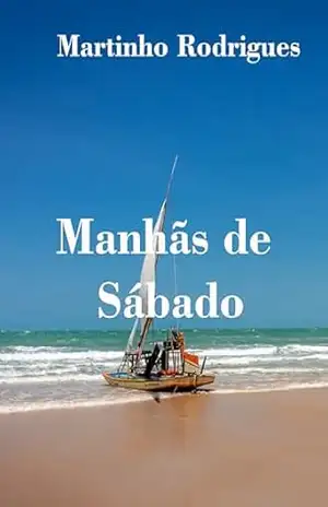 MANHÃS DE SÁBADO – MARTINHO  RODRIGUES