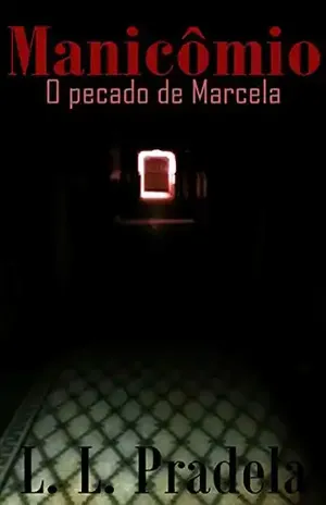 Manicômio – O Pecado De Marcela – L. L. Pradela