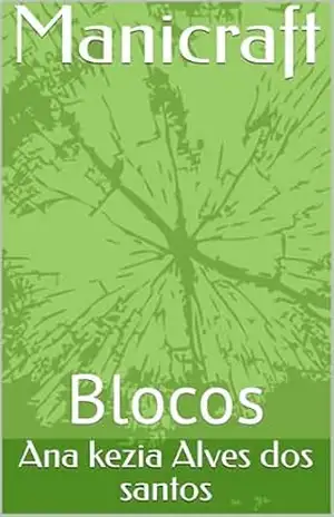 Manicraft: Blocos – Ana kezia Alves dos santos
