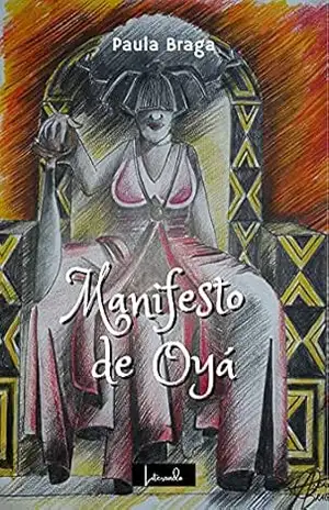 Manifesto de Oyá – Paula  Braga