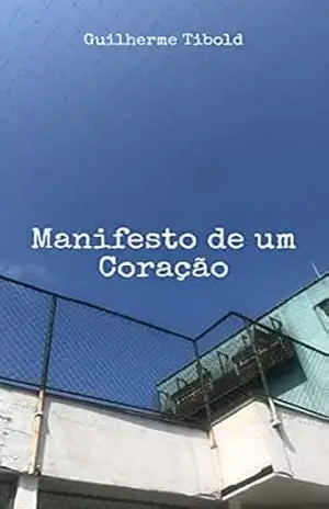 Manifesto de um Coração – Guilherme Tibold