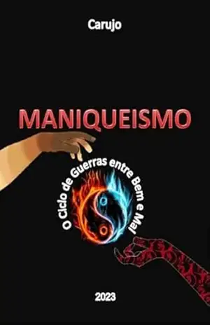 Maniqueísmo – Carlos Araujo Carujo