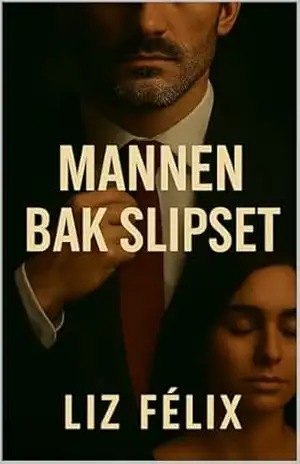 Mannen bak slipset - Liz  Félix