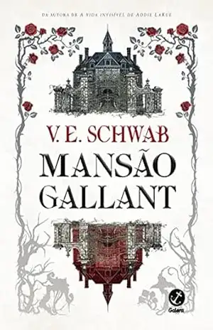 Mansão Gallant – V. E. Schwab